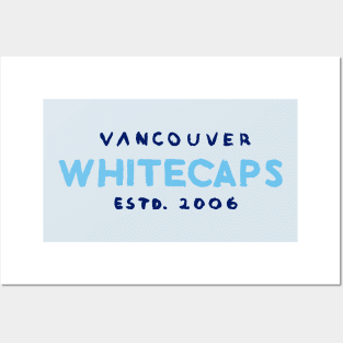 Vancouver Whitecaaaaps FC 06 Posters and Art